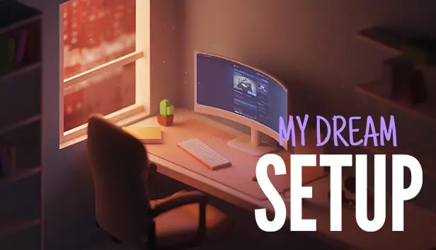 My Dream Setup Download Torrent PC